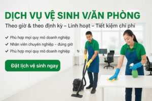 Dịch vụ tổng vệ sinh văn phòng tại Chị Sen Homecare